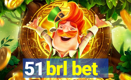 51 brl bet
